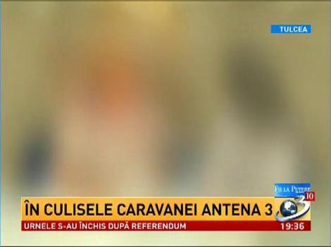 &Icirc;n culisele caravanei Antena 3 la Tulcea
