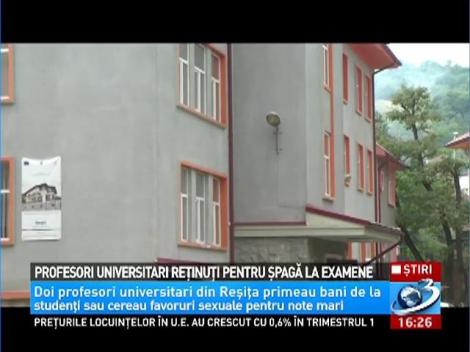 Profesori universitari reţinuţi pentru şpagă la examene