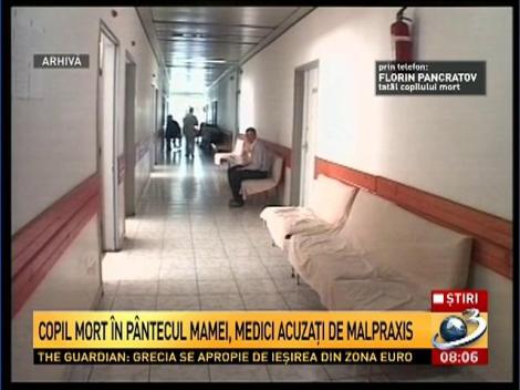 Medici acuzați de malpraxis, la Tulcea! Copil mort &icirc;n p&acirc;ntecul mamei
