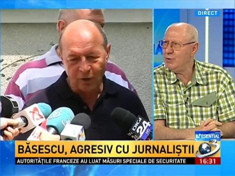 Esenţial. Băsescu, agresiv cu jurnaliştii. Cum comentează Dan Constantin