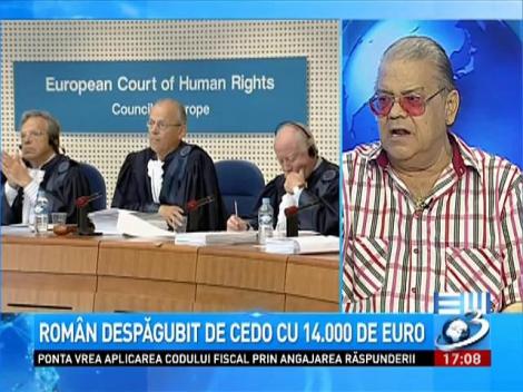 Ediţie de Weekend: Rom&acirc;n despăgubit de CEDO cu 14.000 de euro