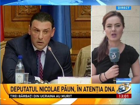 Nicolae Păun, &icirc;n atenţia DNA. Deputatul nu poate justifica peste 800.000 de lei