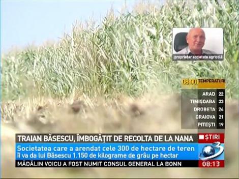 Traian Băsescu, &icirc;mbogăţit de recolta de la Nana