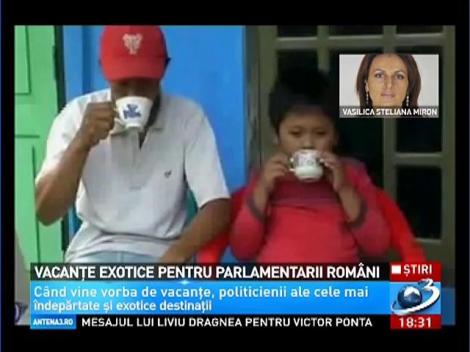 Vacanţe exotice pentru parlamentarii rom&acirc;ni