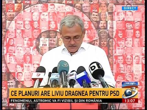 Liviu Dragnea, despre planurile PSD