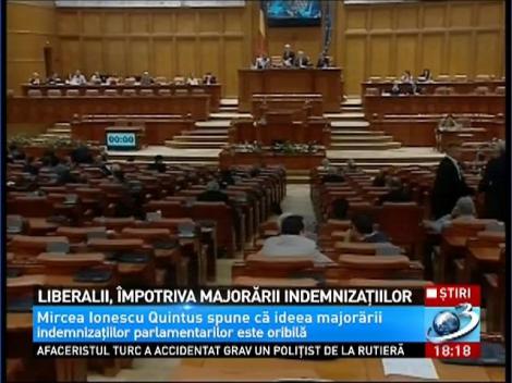 Liberalii, &icirc;mpotriva majorării indemnizaţiilor