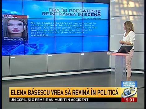 Elena Băsescu vrea să revină în politică