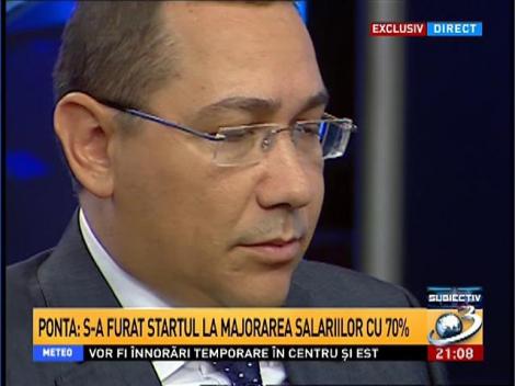 Ponta, despre măririle salariale din Guvern, Parlament, Preşedinţie: "Se mai fură startul"