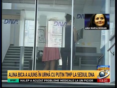Alina Bica a ajuns în urmă cu puţin timp la sediul DNA