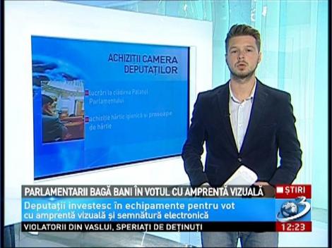 Parlamentarii bagă bani &icirc;n votul cu amprentă vizuală