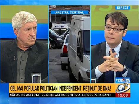 Punctul de Întâlnire: Cel mai popular politician independent, reţinut de DNA