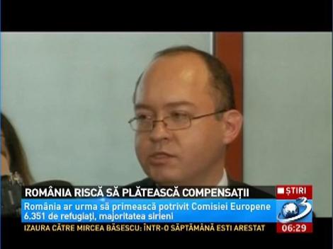 Rom&acirc;nia riscă să plătească compensaţii