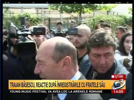 Reacţia lui Traian Băsescu după imaginile difuzate de Antena 3, cu fratele său