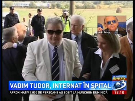 Corneliu Vadim Tudor, transportat de urgenţă la spital