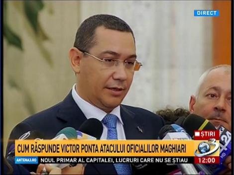 Cum răspunde Victor Ponta atacului oficialilor maghiari