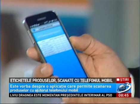 Etichetele produselor, scanate cu telefonul mobil