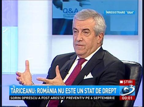 Călin Popescu Tăriceanu: România nu este un stat de drept