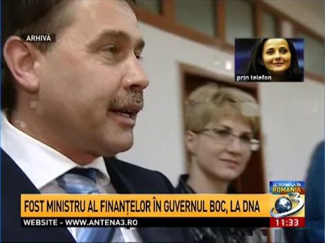 Fostul ministru al finanţelor, audiat 3 ore la DNA