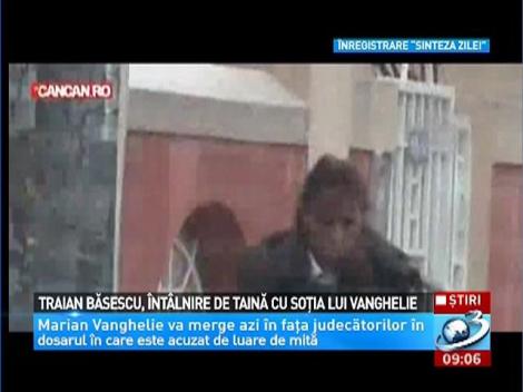 Traian Băsescu, &icirc;nt&acirc;lnire de taină cu soţia lui Vanghelie