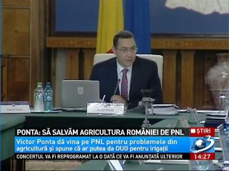 Ponta: Să salvăm agricultura României de PNL
