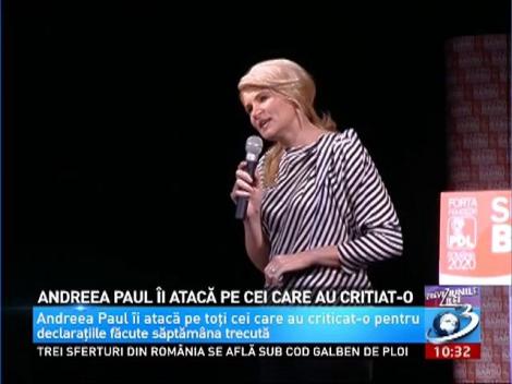 Andreea Paul îi atacă pe cei care au criticat-o