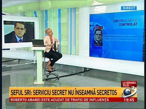 Şeful SRI: Serviciu secret nu &icirc;nseamnă secretos