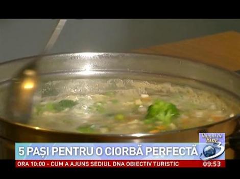 Numai de Bine: 5 paşi pentru o ciorbă perfectă