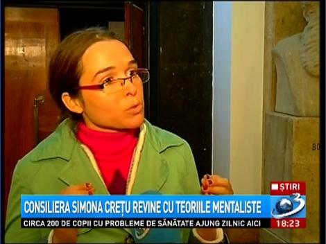 Consiliera Simona Creţu revine cu teoriile mentaliste