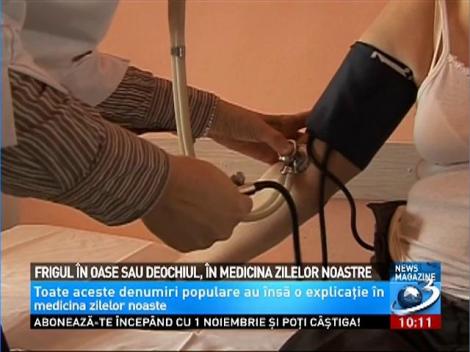 Frigul în oase sau deochiul, în medicina zilelor noastre