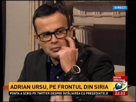 Adrian Ursu, pe frontul din Siria: În jur este demenţă