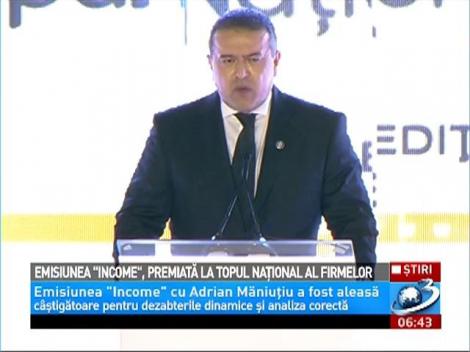 Emisiunea "Income", premiată la topul naţional al firmelor