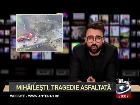 CaN România. Mihăileşti, tragedie asfaltată