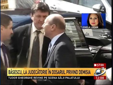 Traian Băsescu, la Judecătorie &icirc;n dosarul privind demisia
