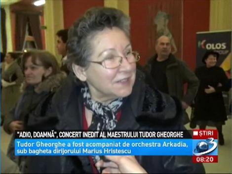 "Adio, doamnă", concert inedit al maestrului Tudor Gheorghe