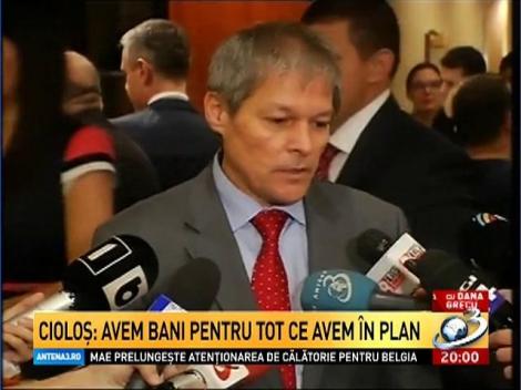 Cioloș: Avem bani pentru tot ce avem în plan