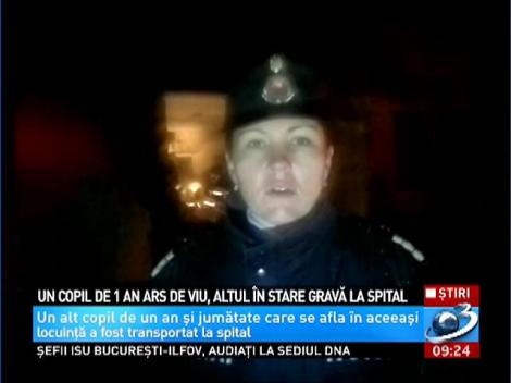 Un copil de 1 an ars de viu, altul &icirc;n stare gravă la spital