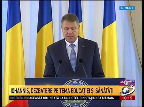 Iohannis, dezbatere pe tema Educaţiei şi Sănătăţii