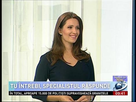 Tu &icirc;ntrebi, specialistul răspunde