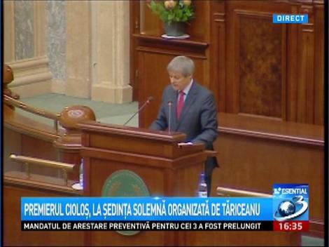 Premierul Cioloş, la şedinţa solemnă organizată de Tăriceanu