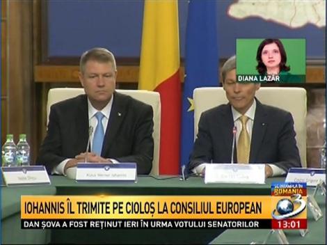 Iohannis &icirc;l trimite pe Cioloş la Consiliul European