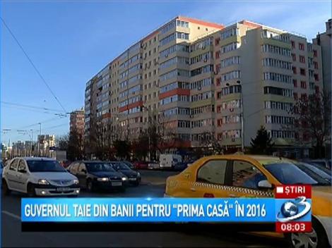 Guvernul taie din banii pentru "Prima casă" în 2016