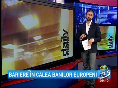 Daily Income. Bariere în calea banilor europeni
