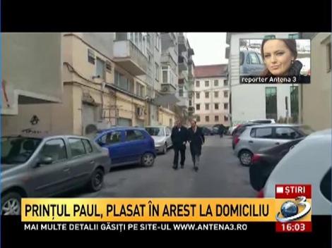 Prințul Paul, plasat în arest la domiciliu