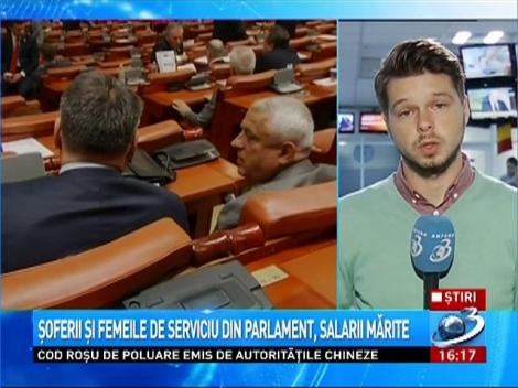 Salarii mărite pentru şoferii şi femeile de serviciu din Parlament