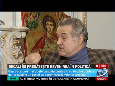 Becali îşi pregăteşte revenirea în politică