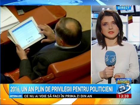 2016, un an plin de privilegii pentru politicieni