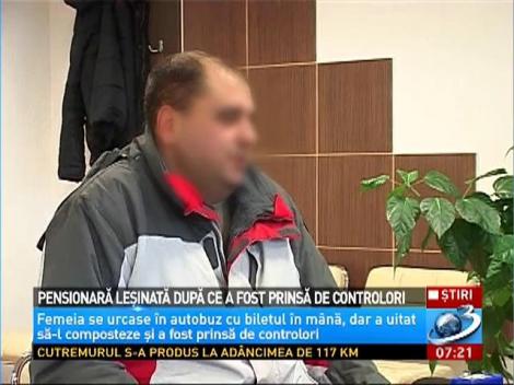Pensionară leşinată după ce a fost prinsă de controlori