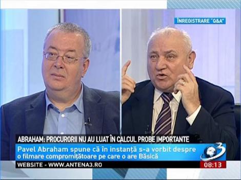 Pavel Abraham: Procurorii nu au luat &icirc;n calcul probe importante