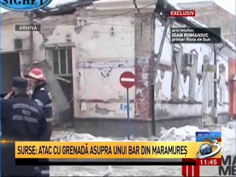 Atac cu grenadă la un bar din Maramureş