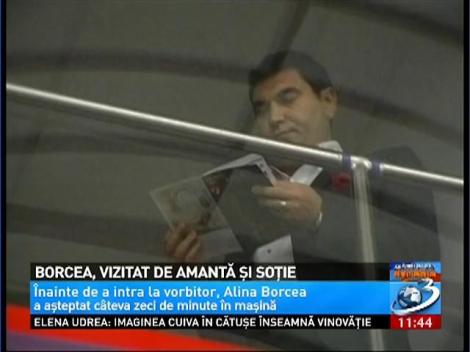 Borcea, vizitat de amantă şi soţie